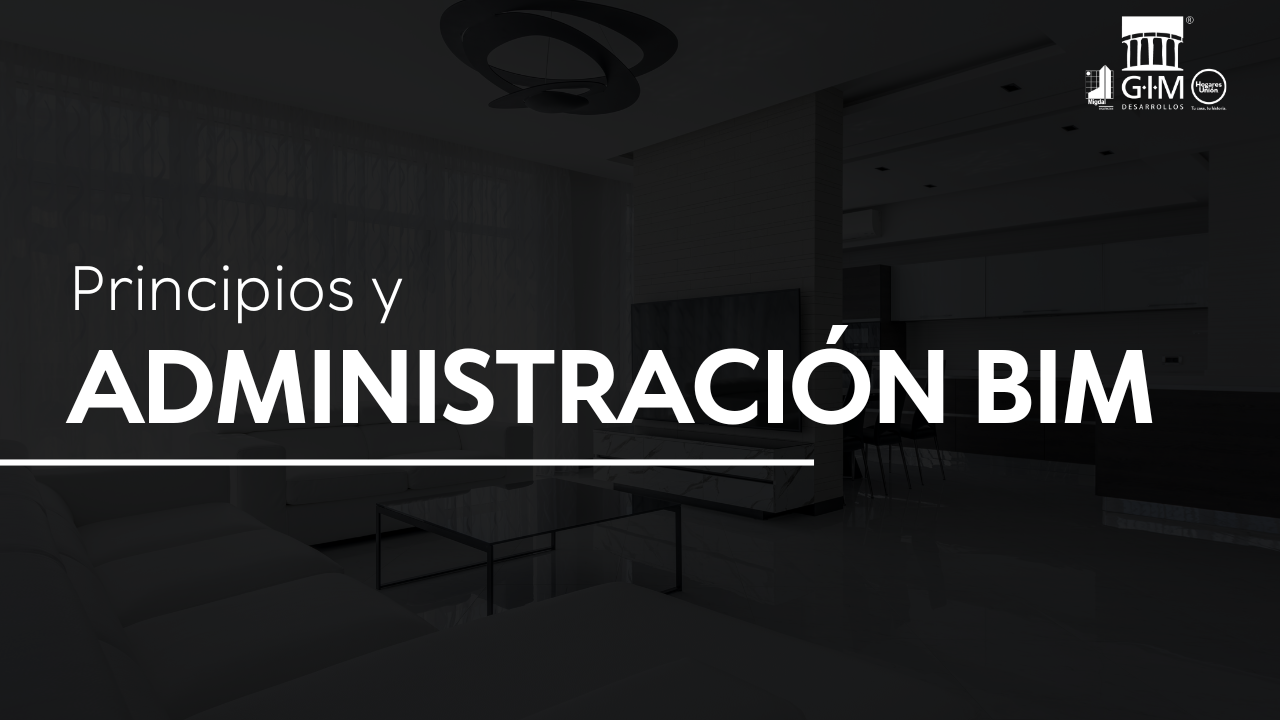 PRINCIPIOS Y ADMINISTRACIÓN BIM